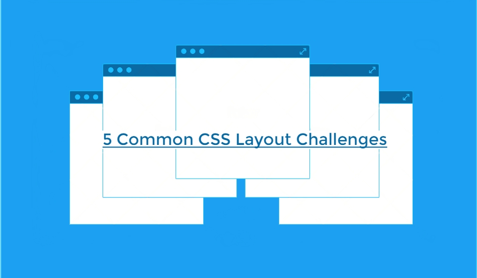 CSS Layout Challenges